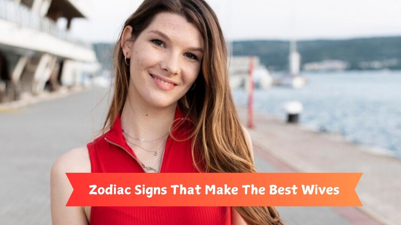 Zodiac Signs That Make The Best Wives